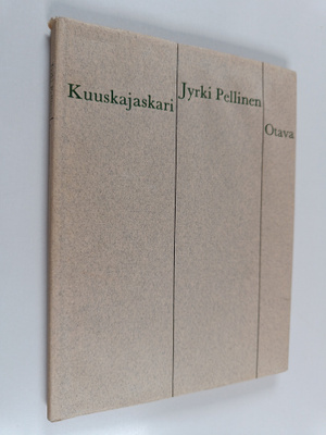 Jyrki Pellinen : Kuuskajaskari : runoja