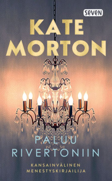 Kate Morton - Paluu Rivertoniin