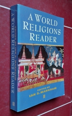 A World Religions Reader Ed. by Ian S. Markham