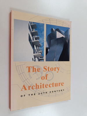 Jurgen Tietz : The Story of Architecture of the 20th Century