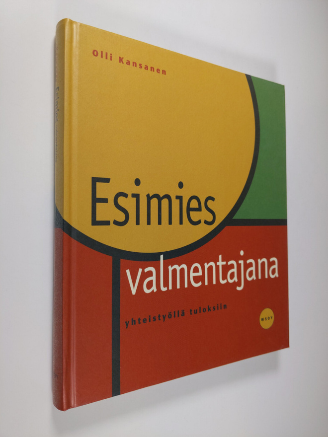 Olli Kansanen : Esimies valmentajana : yhteistyöllä tulok...