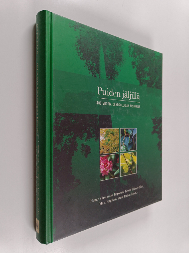 Puiden jäljillä : 400 vuotta dendrologian historiaa