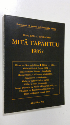 Ilmo Kallio-Soukainen : Mitä tapahtuu 1985 : Seuraavat 30...