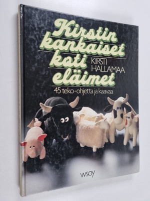 Kirsti Hallamaa : Kirstin kankaiset kotieläimet : 45 teko...