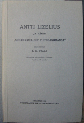Antti Lizelius ja hänen "Suomenkieliset tietosanomansa"