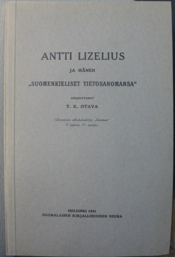 Antti Lizelius ja hänen "Suomenkieliset tietosanomansa"