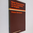 Peter Strevens : New orientations in the teaching of English - pikkukuva 1