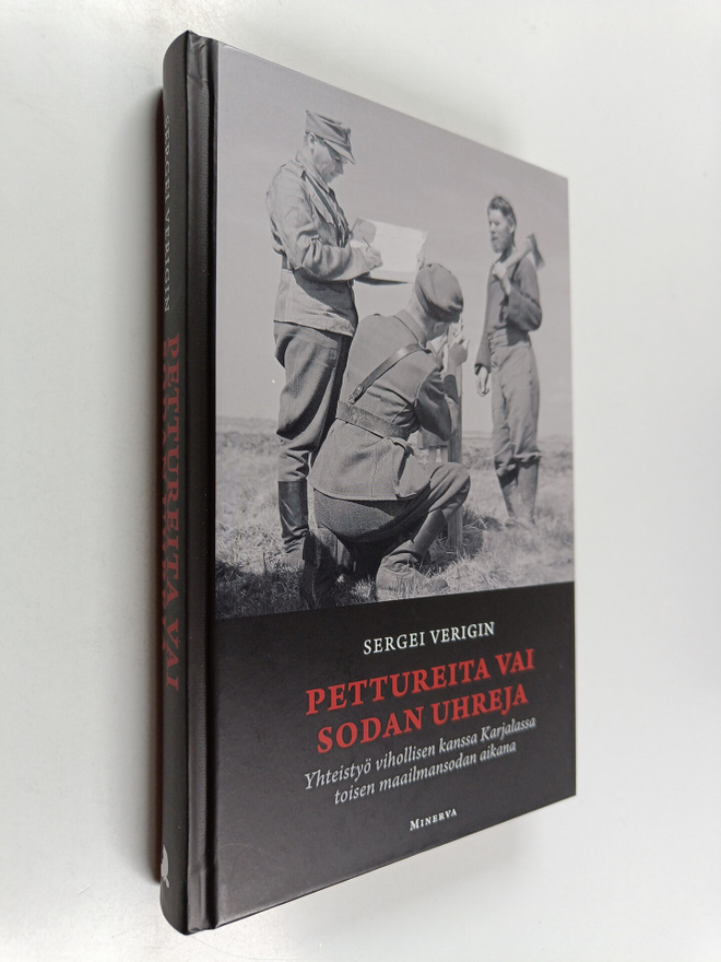 Sergei Verigin : Pettureita vai sodan uhreja : yhteistyö ...