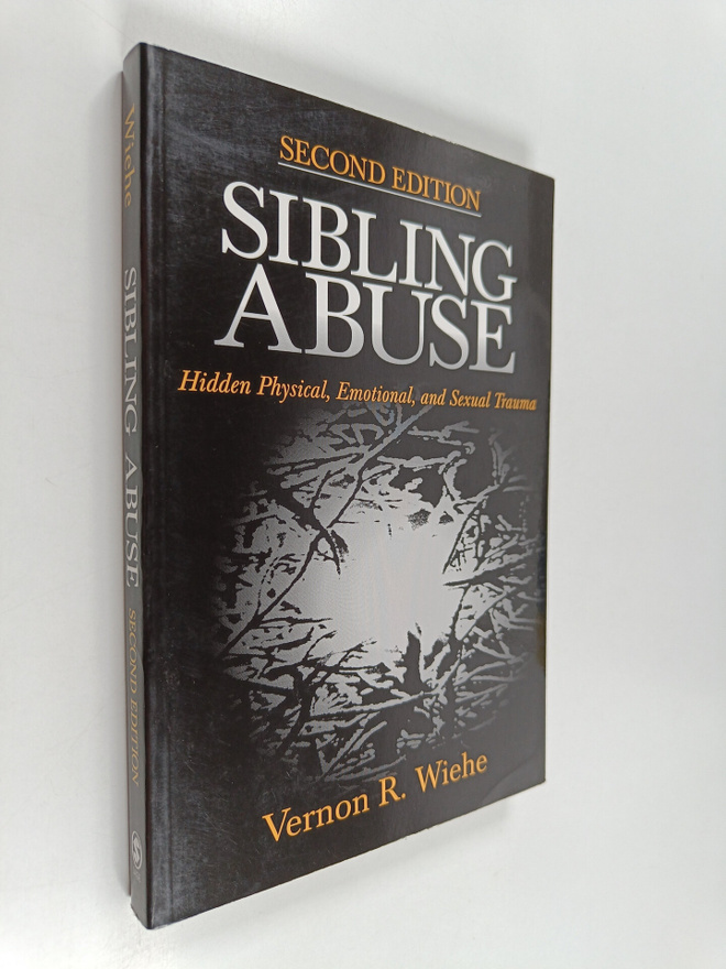 Vernon R. Wiehe : Sibling abuse : hidden physical, emotio...