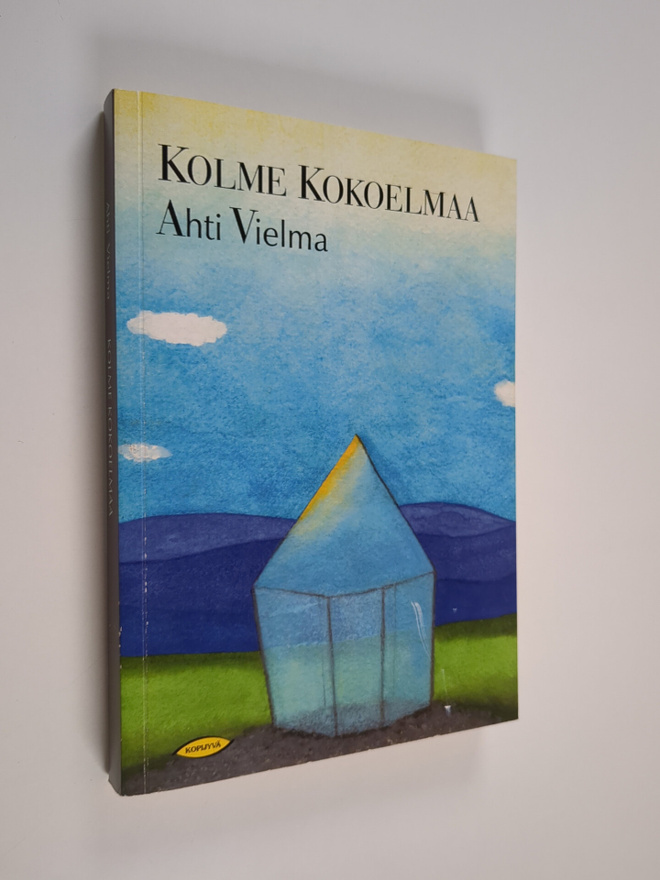 Ahti Vielma : Kolme kokoelmaa sekä uusia ajatelmia
