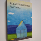 Ahti Vielma : Kolme kokoelmaa sekä uusia ajatelmia - pikkukuva 1