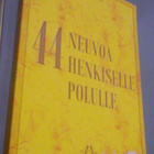 Petri Sarlin: 44 NEUVOA HENKISELLE POLULLE (Sis.postikulut ) - pikkukuva 1