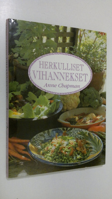 Anne Chapman : Herkulliset vihannekset