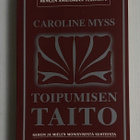 Caroline Myss - Toipumisen Taito - pikkukuva 1