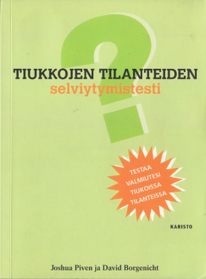 Tiukkojen tilanteiden käsikirja: Selviytymistesti (2006)