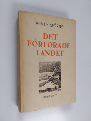 Arvid Mörne : Det förlorade landet och andra berättelser