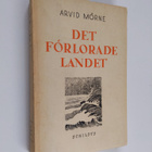 Arvid Mörne : Det förlorade landet och andra berättelser - pikkukuva 1