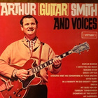 ARTHUR (GUITAR) SMITH and voices - pikkukuva 1