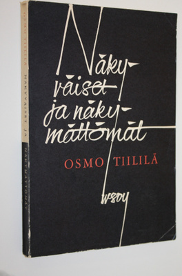 Osmo Tiililä : Näkyväiset ja näkymättömät