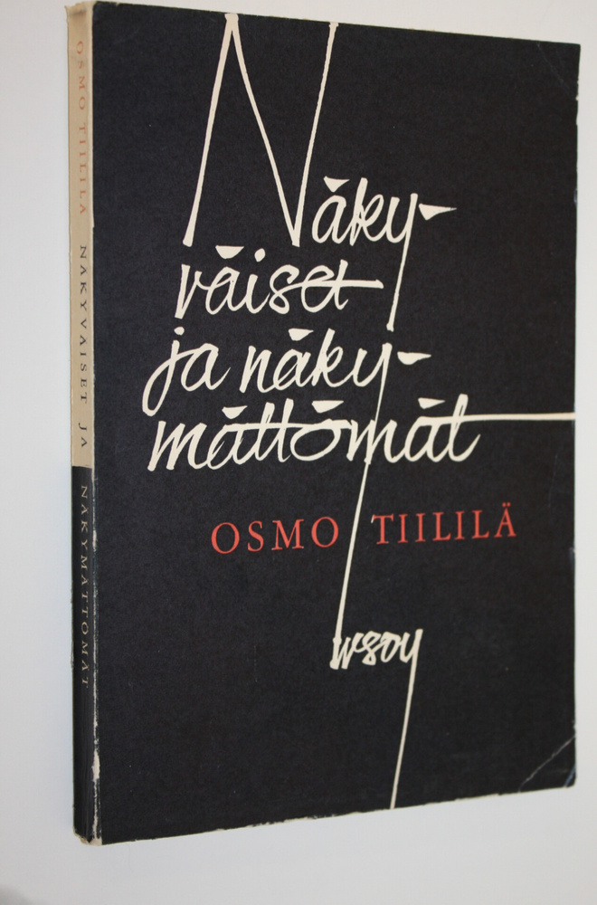 Osmo Tiililä : Näkyväiset ja näkymättömät