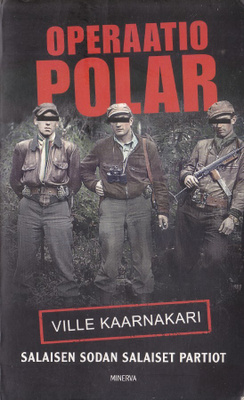 Ville Kaarnakari: Operaatio Polar (nide Minerva 2018)