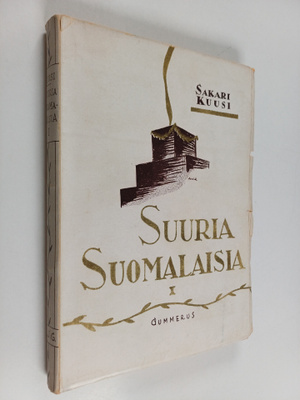 Sakari Kuusi : Suuria suomalaisia 1