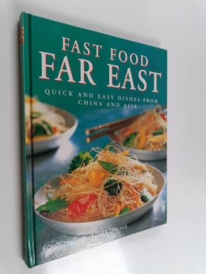 Anness Publishing : Fast Food Far East : Quick and Easy D...