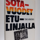 Toivo Härkönen : Sotavuodet etulinjalla : päiväkirja Kann... - pikkukuva 1