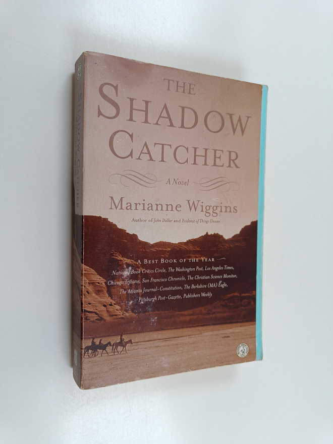 Marianne Wiggins : The Shadow Catcher - A Novel