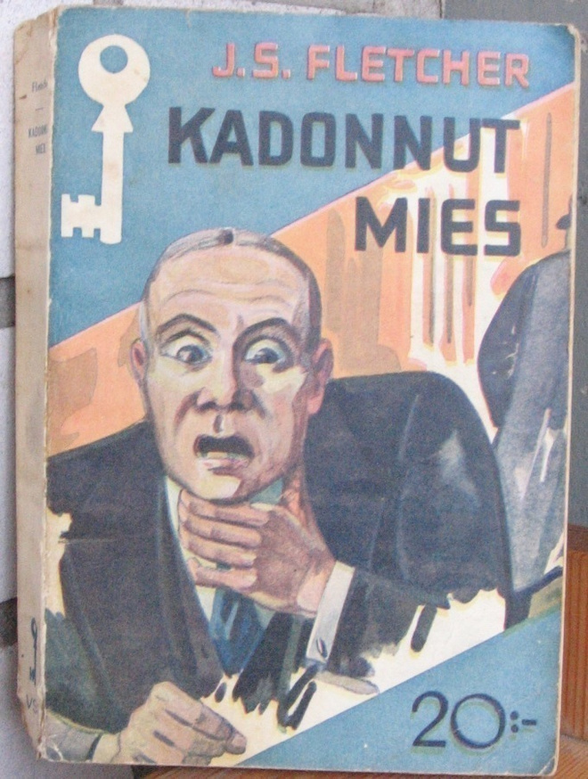 J. S. Fletcher: Kadonnut mies. 2p.  286 s.