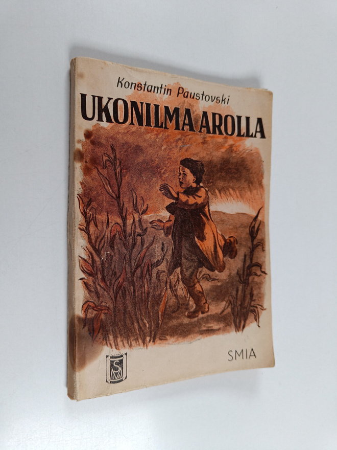 Konstantin Paustovski : Ukonilma arolla : kertomuksia