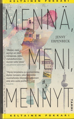 Jenny Erpenbeck, Mennä, meni,mennyt
