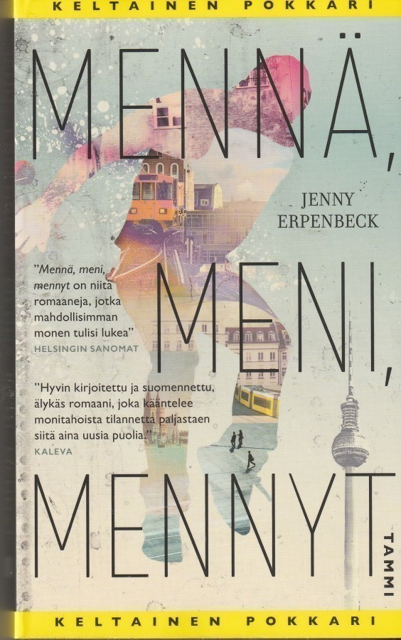 Jenny Erpenbeck, Mennä, meni,mennyt