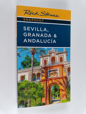 Rick Steves : Sevilla, Granada & Andalucia