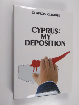 Glafkos Clerides : Cyprus - My Deposition : Volume 1 (sig...