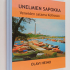 Olavi Heino : Unelmien Sapokka : Veneiden satama Kotkassa - pikkukuva 1