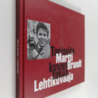 Rauni (toim.) Magnusson : Tarinoita kuvien takaa : Martti... - pikkukuva 1
