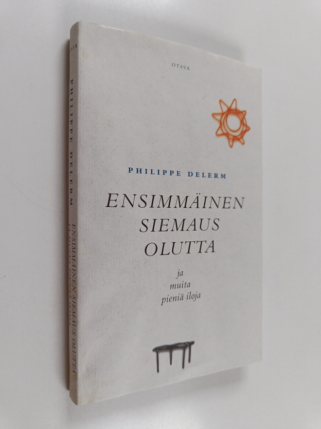 Philippe Delerm : Ensimmäinen siemaus olutta ja muita pie...