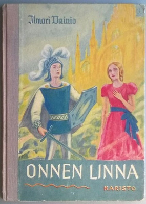 Ilmari Vainio: Onnen linna (sid. Karisto 1953)