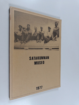 Satakunnan museo 1977 : vuosikirja (tekijän omiste)
