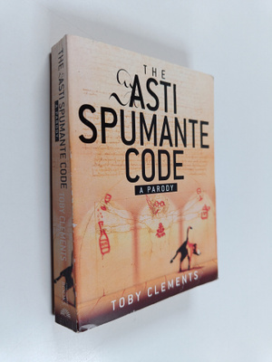 Toby Clements : The Asti spumante code : a parody