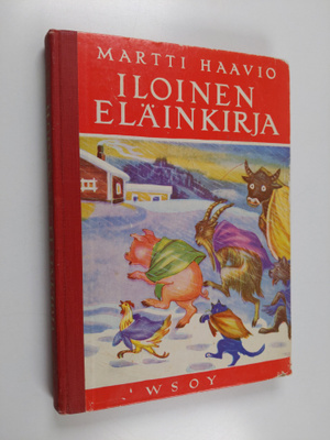 Martti Haavio : Iloinen eläinkirja eli kaksitoista viisas...