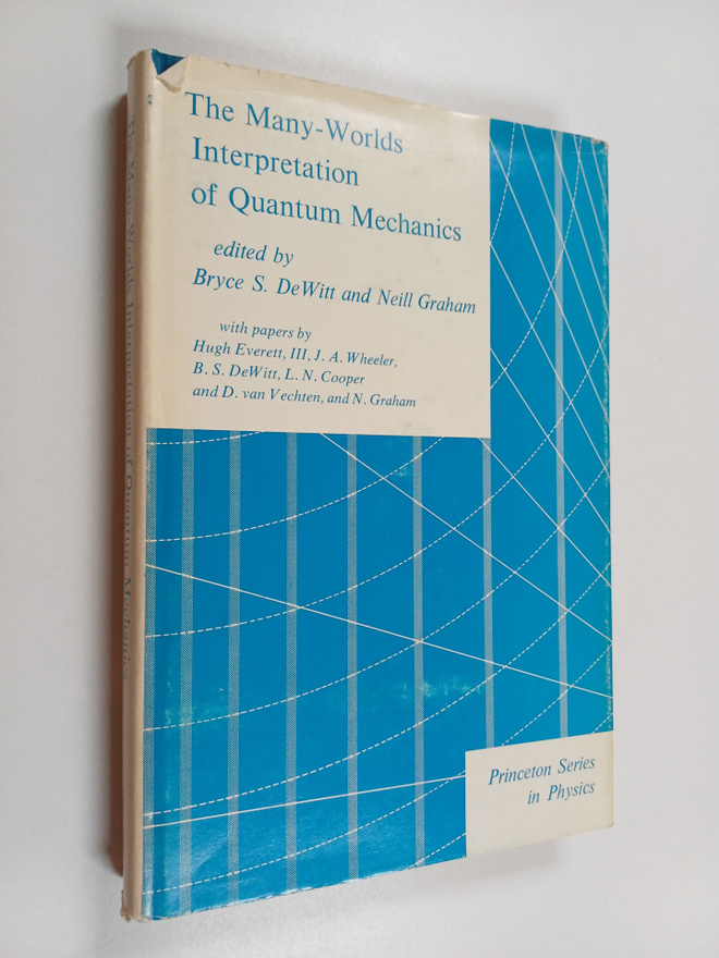 Bryce S. DeWitt : The Many-Worlds Intrepretation of Quant...