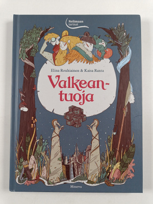 Elina Rouhiainen : Valkeantuoja