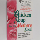 Mark Victor Hansen ym. : Chicken Soup for the Mother's So... - pikkukuva 1