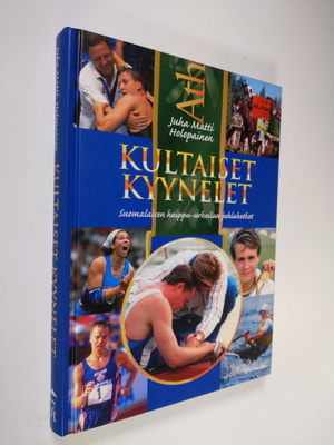 Kultaiset kyynelet : suomalaisen huippu-urheilun juhlahetket