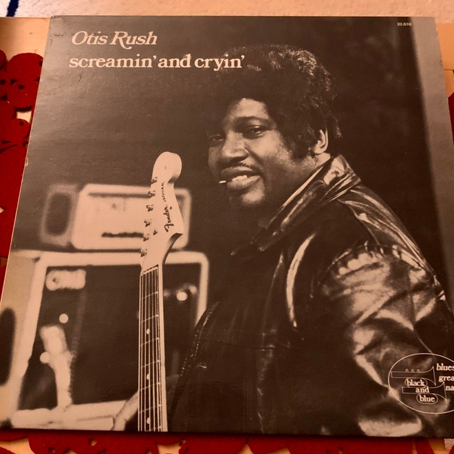 OTIS RUSH: Screamin’ and Cryin’.  * 1977 FRA