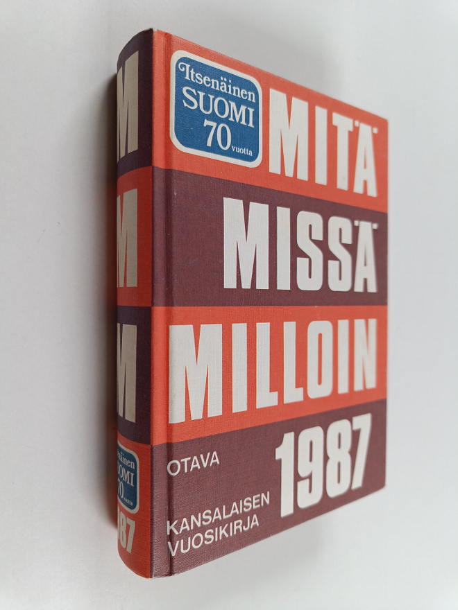 Mitä missä milloin 1987 : kansalaisen vuosikirja