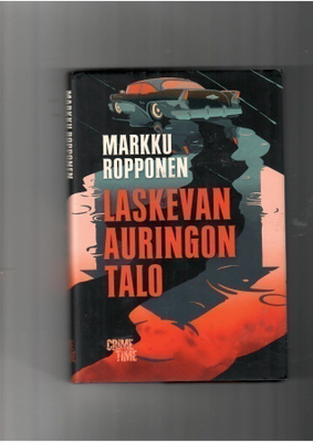 MARKKU ROPPONEN: Laskevan auringon talo