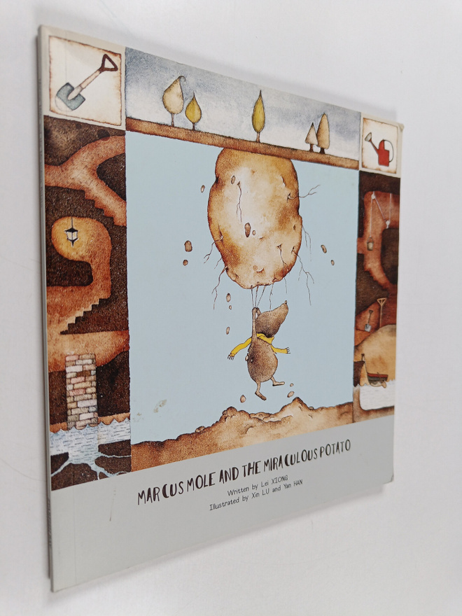 Lei Xiong : Marcus Mole and the Miraculous Potato